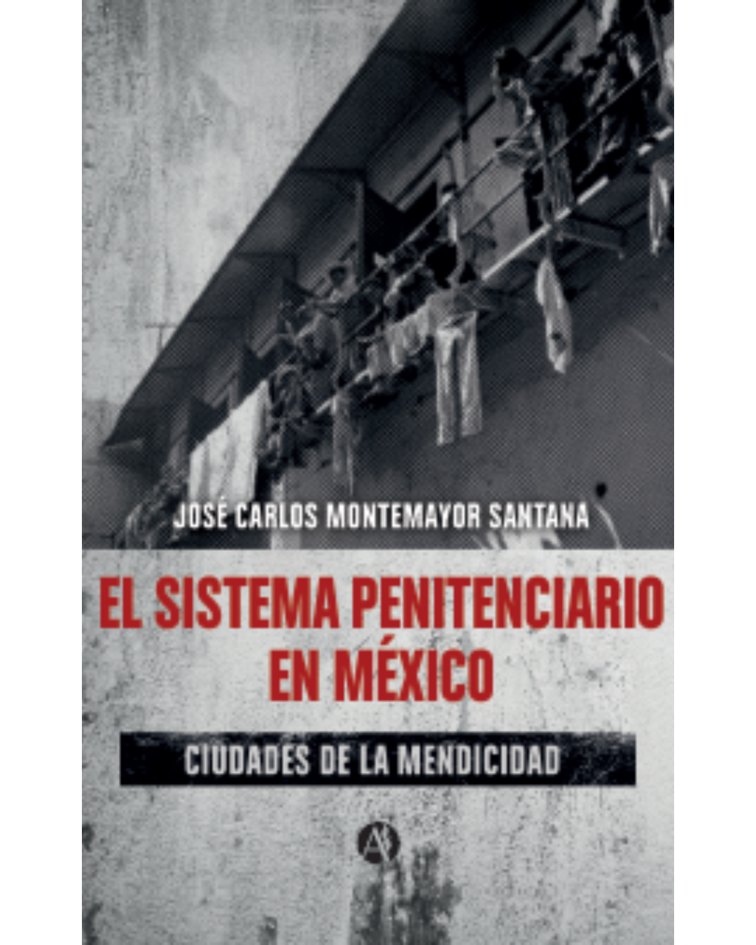 el sistema penitenciario en méxico josé carlos montemayor