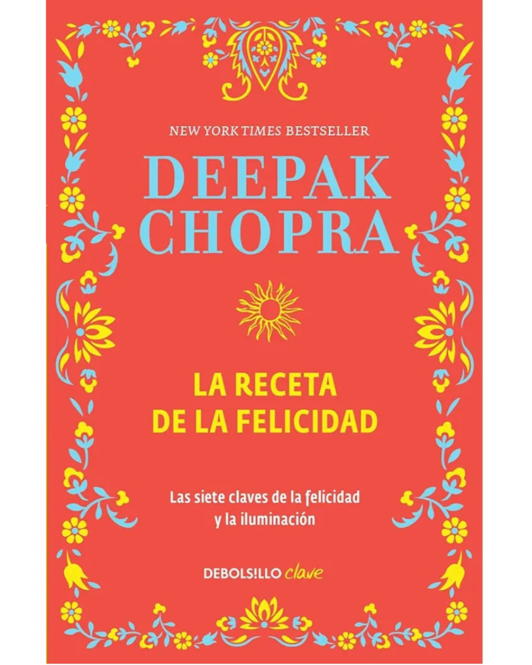 la receta de la felicidad deepak chopra