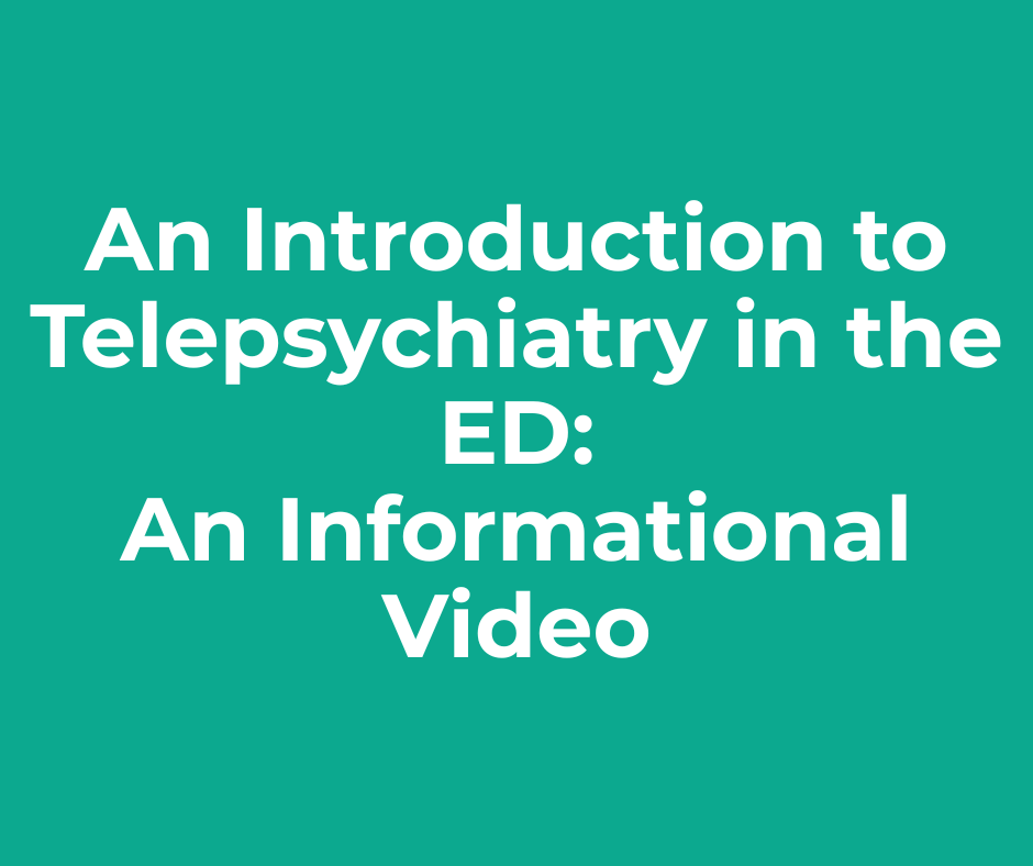An introduction to telepsychiatry in the ed : an informational video