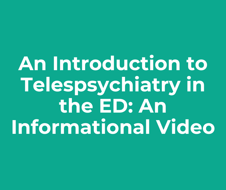 An introduction to telepsychiatry in the ed : an informational video