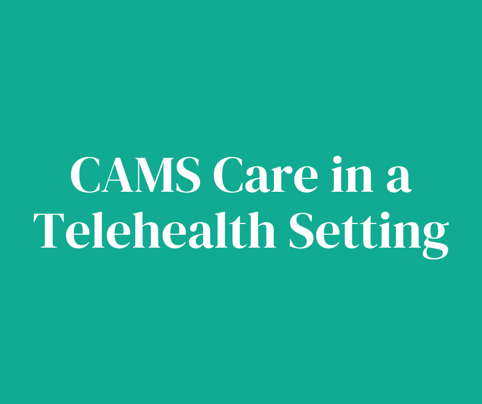 A green background with white text that says cams care in a telehealth setting.