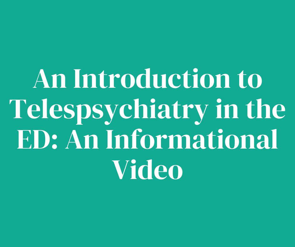 An introduction to telepsychiatry in the ed : an informational video