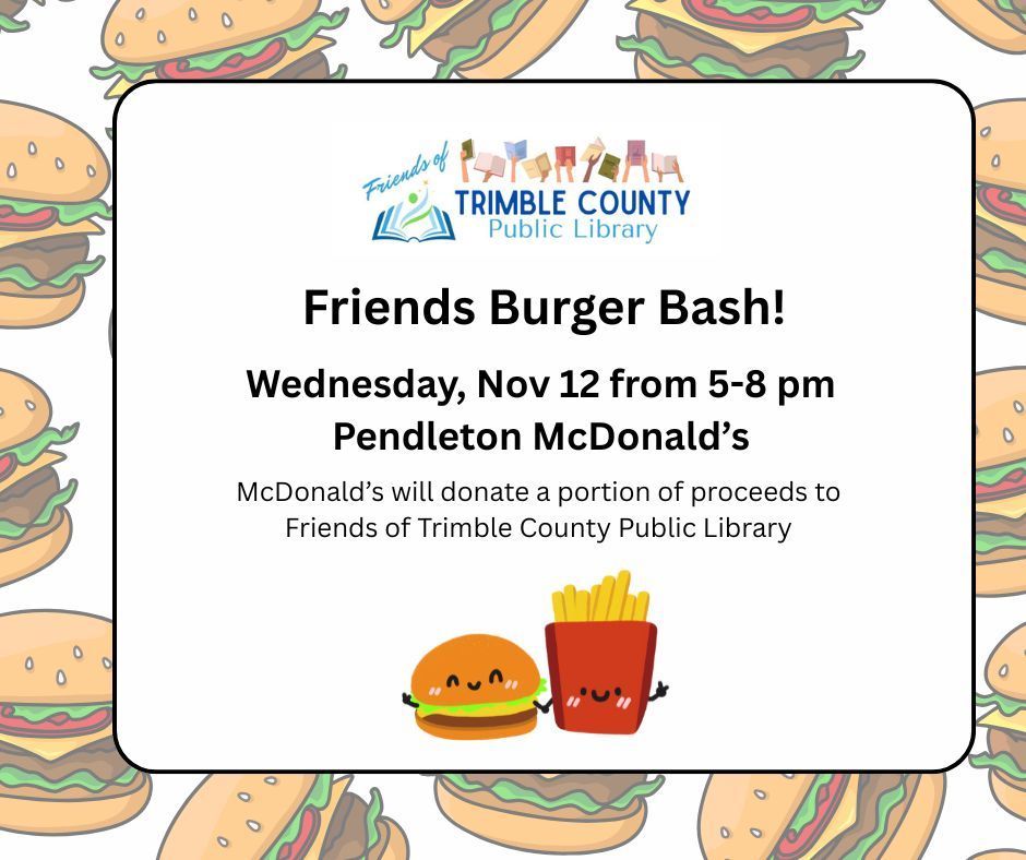 Flyer for a burger bash fundraiser at Pendleton McDonald's to benefit the Friends of Trimble County Public Library, Nov 12, 5-8 pm.