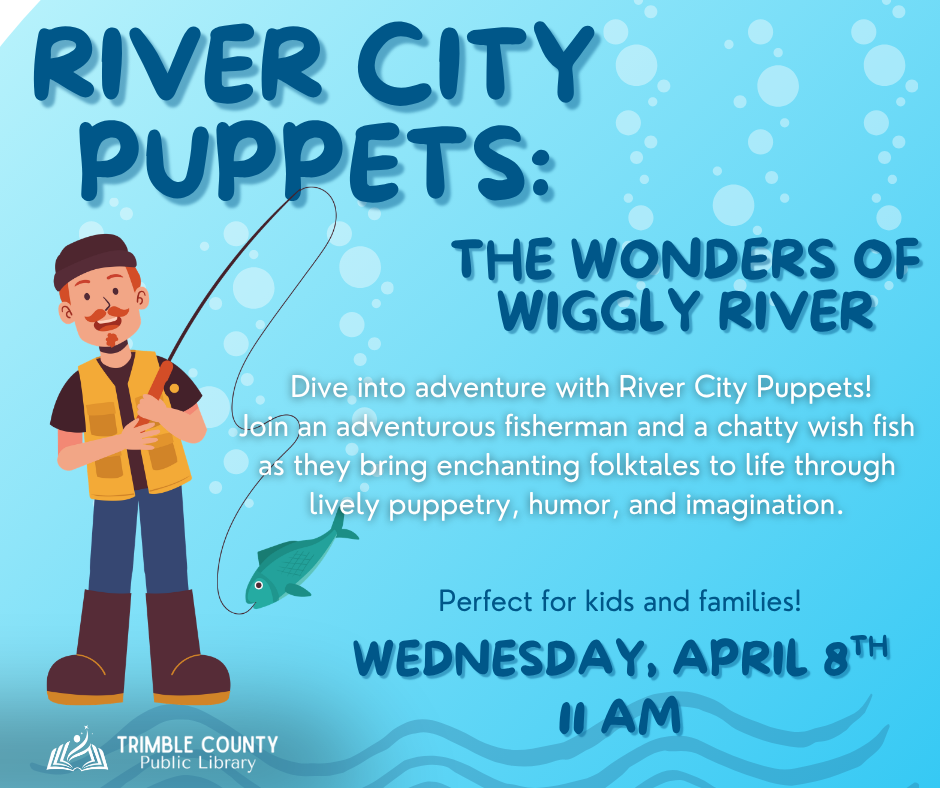 Event flyer for River City Puppets: The Wonders of Wiggly River at Trimble County Public Library on April 8th at 11 AM.