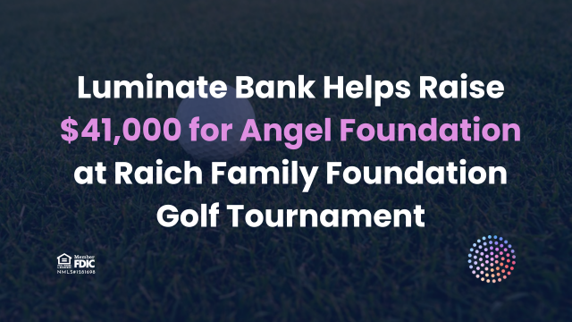 Luminate Bank helps raise $41,000 for Angel Foundation at Raich Family Foundation Golf Tournament