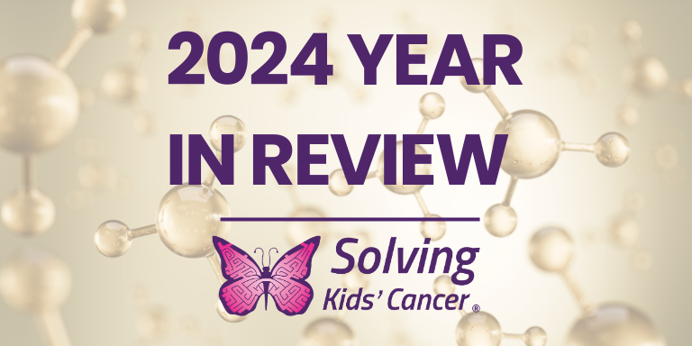 A poster for 2024 year in review for solving kids ' cancer