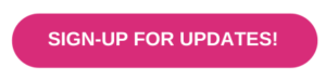 A pink sign up for updates button on a white background.