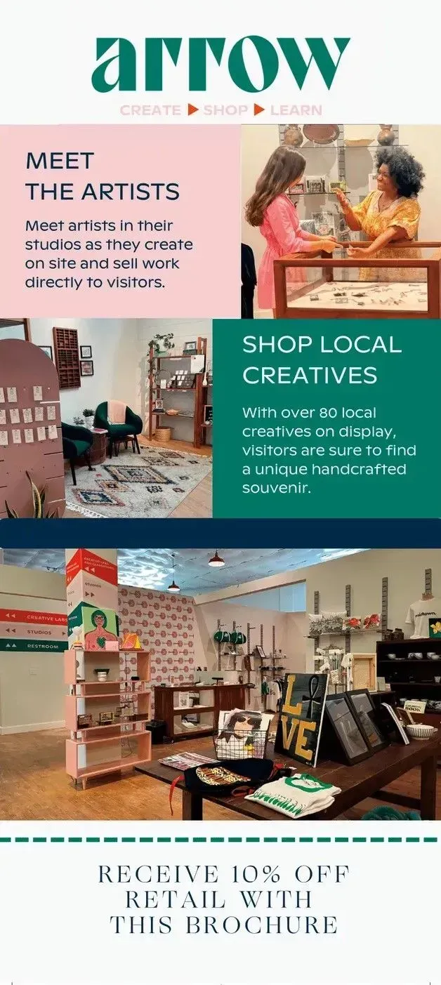 A brochure for arrow meet the artists , shop local creatives , and receive 10 % off retail with this brochure.