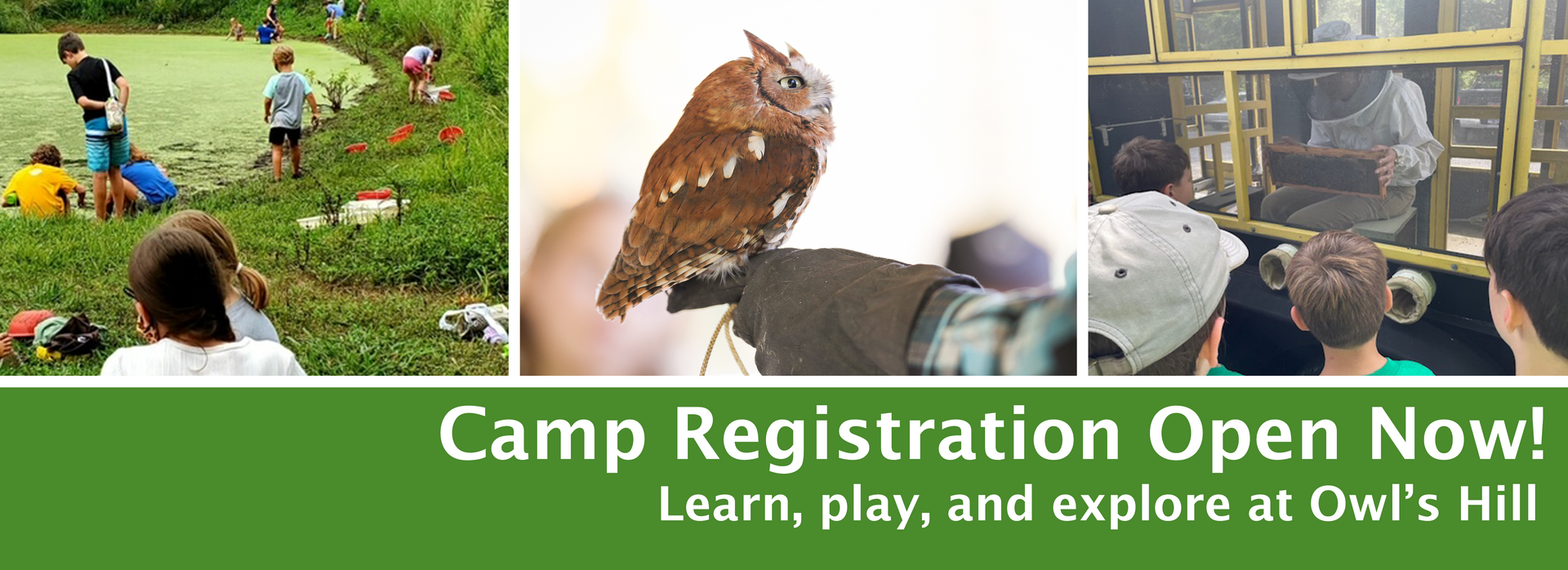Banner with photos: children near a pond, owl on a gloved hand, children at enclosure. Text: Camp Registration Open Now!