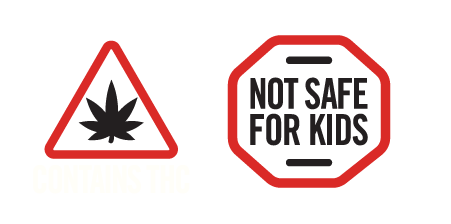 Contains THC - Not Safe for Kids