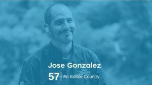 Jose gonzalez is 57 an edible country