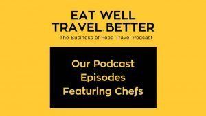 Our Podcast Episodes Featuring Chefs