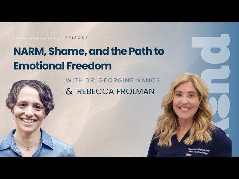 Podcast promo: Dr. Georgine Nanos & Rebecca Prolman discuss NARM, shame, & emotional freedom. Two women in front of a blurred background.