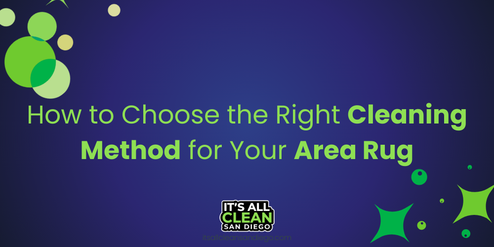 How to Choose the Right Cleaning Method for Your Area Rug
