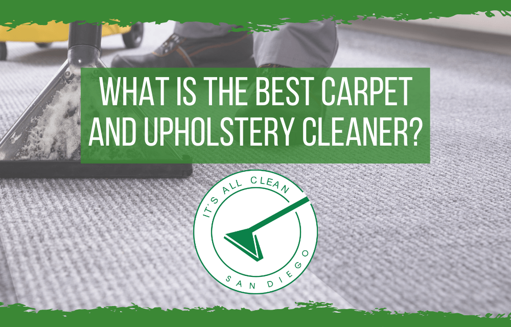 What is the best carpet and upholstery cleaner?