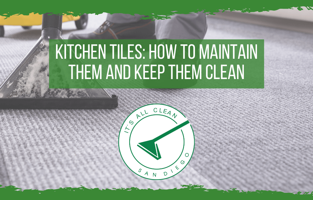Kitchen Tiles: How to maintain them and keep them clean