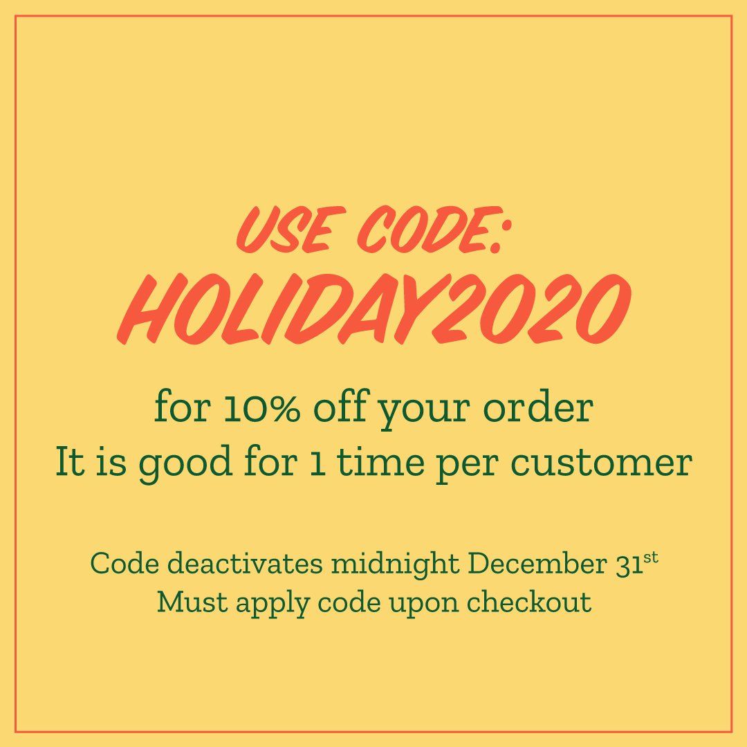 use code holiday2020 for 10 % off your order it is good for 1 time per customer