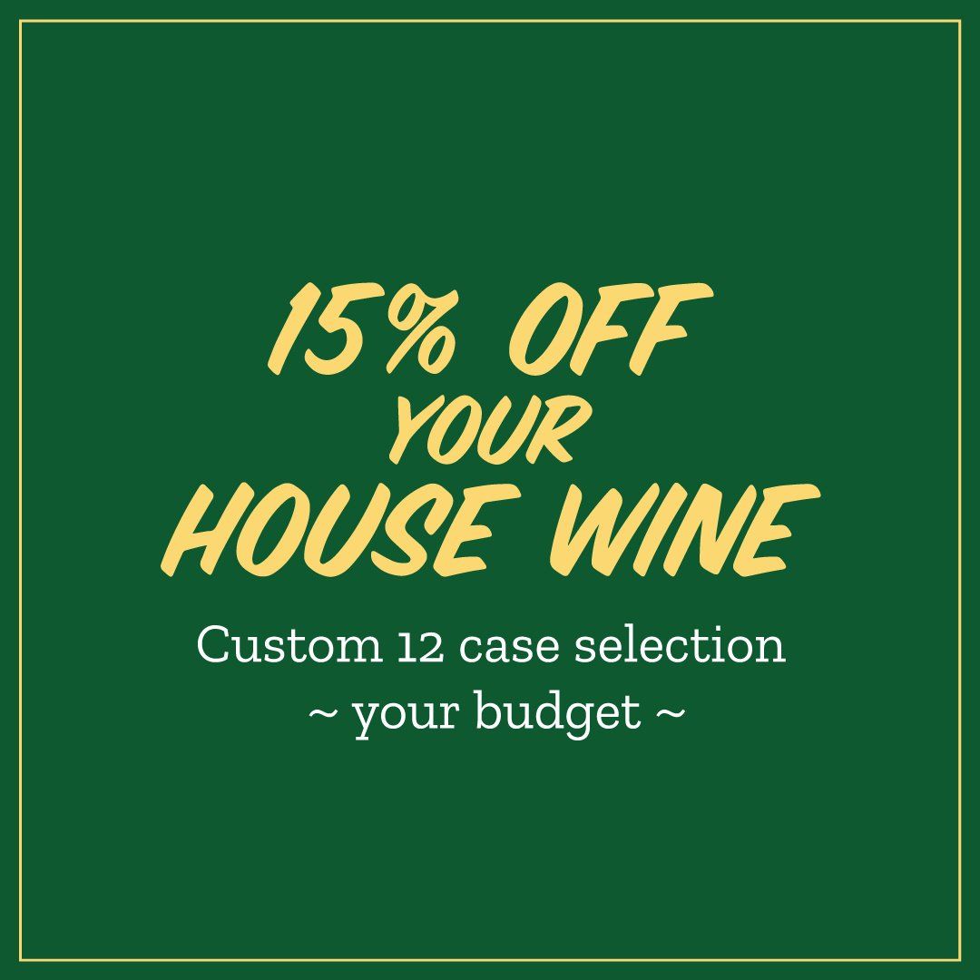 a green sign that says 15 % off your house wine