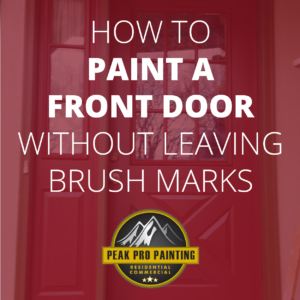 How to Paint a Front Door without leaving brush marks