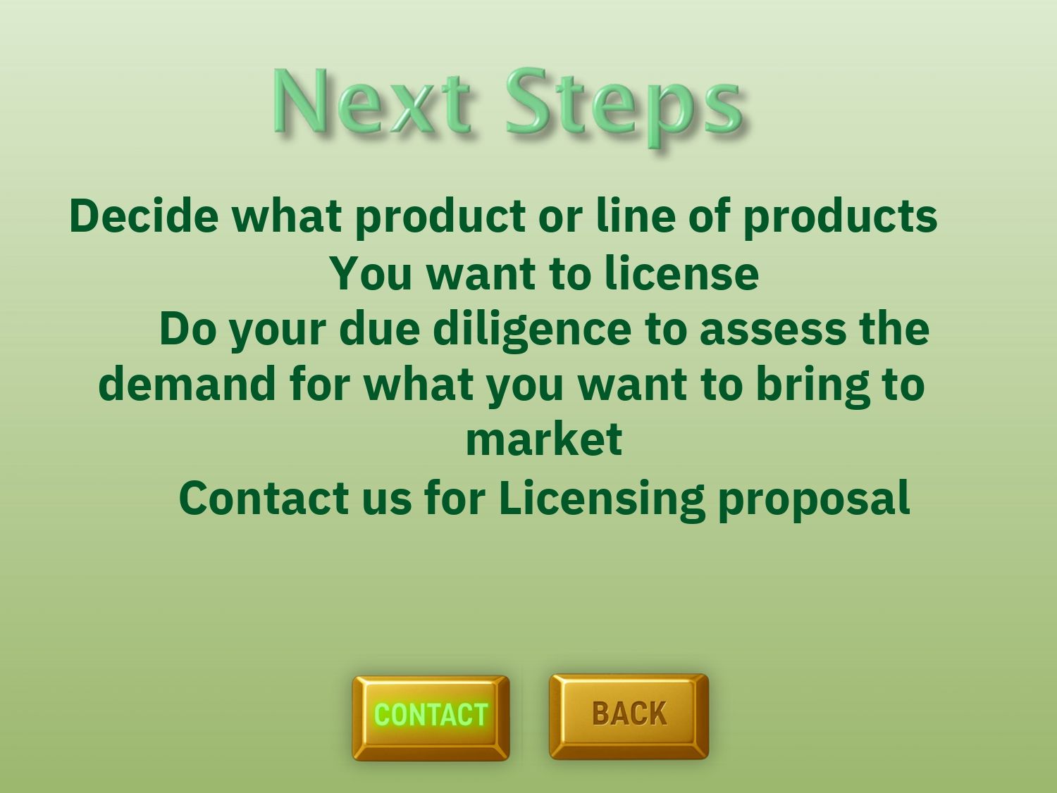 Green “Next Steps” slide with licensing instructions and Contact and Back buttons