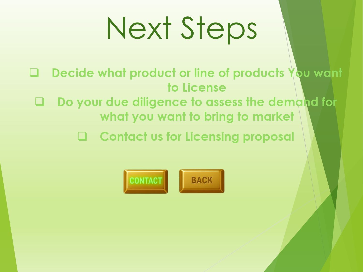 Green slide titled “Next Steps” with bullet points and CONTINUE/BACK buttons.