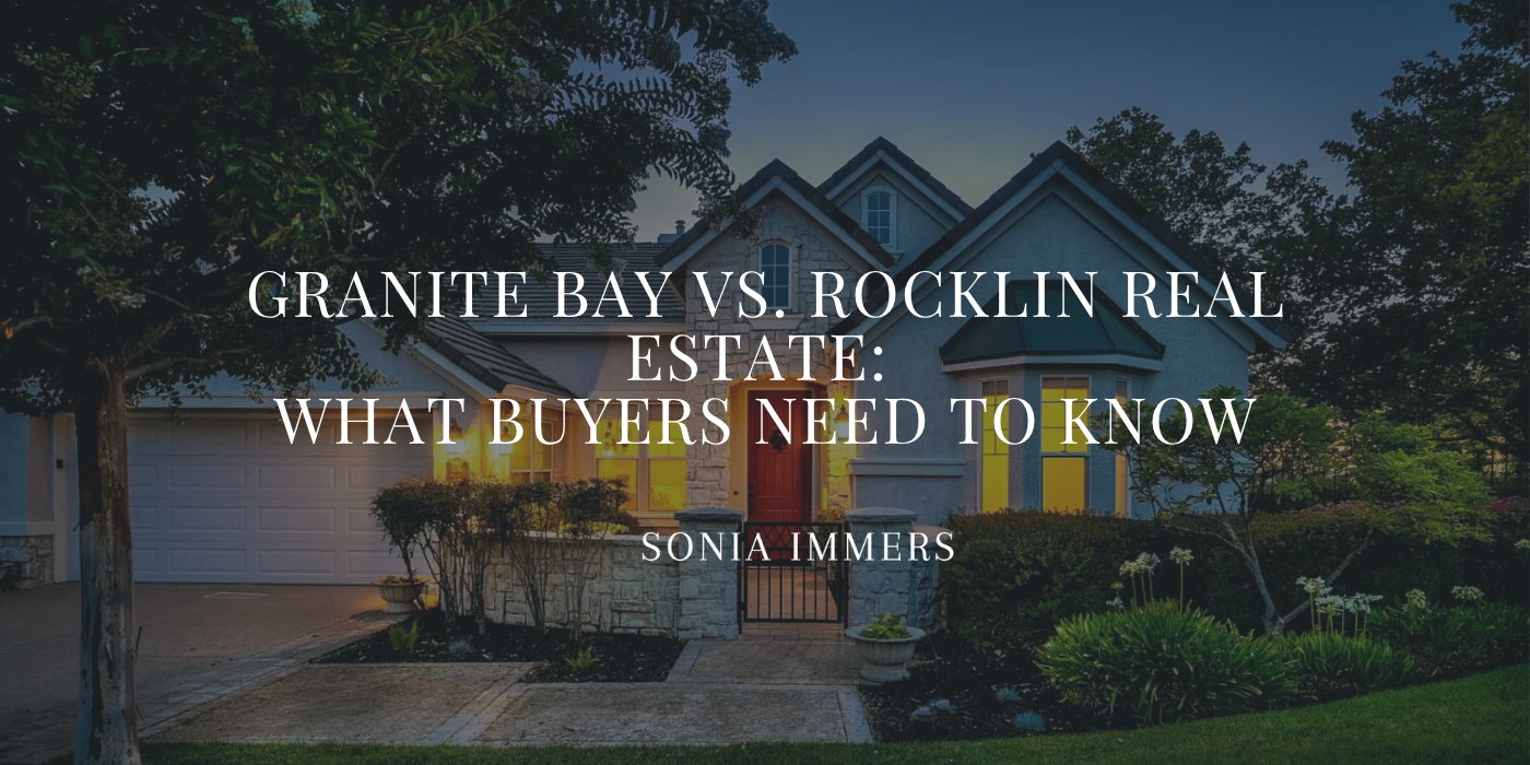 Sonia Immers - Immers Real Estate comparing Granite Bay and Rocklin real estate
homes