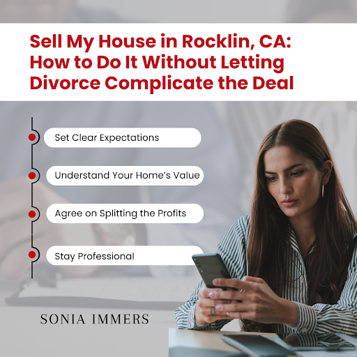 Infographic on how to sell a house in Rocklin, CA during a divorce, with four key tips and branding for realtor Sonia Immers.