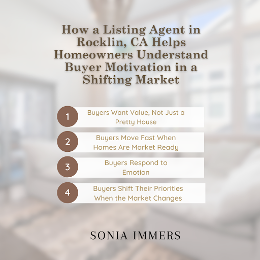 How a Rocklin, CA listing agent guides sellers on buyer motivations and market shifts, featuring four key insights.