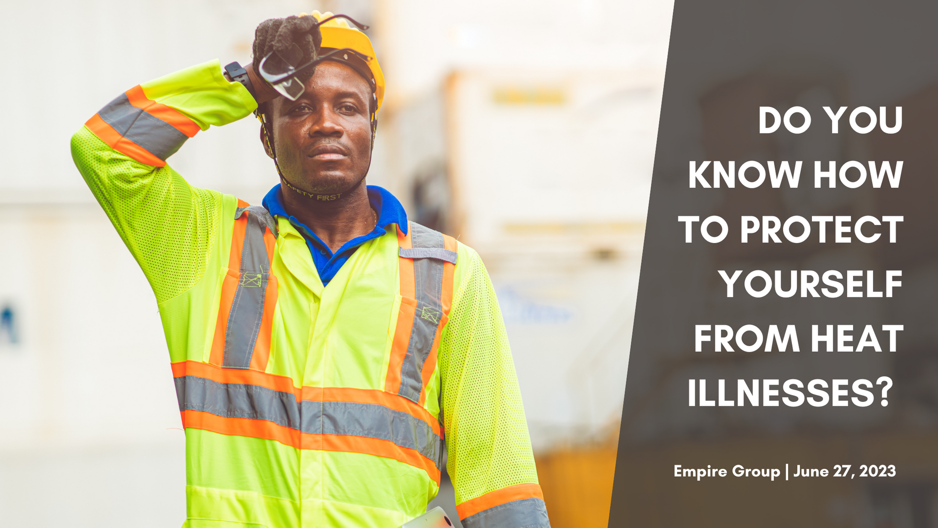 Do You Know How to Protect Yourself from Heat Illnesses?