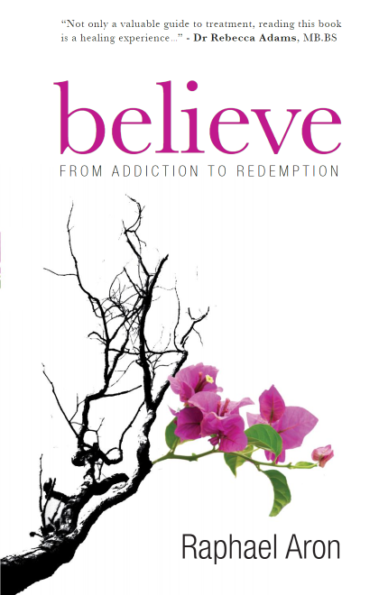 Believe from Addiction to Redemption