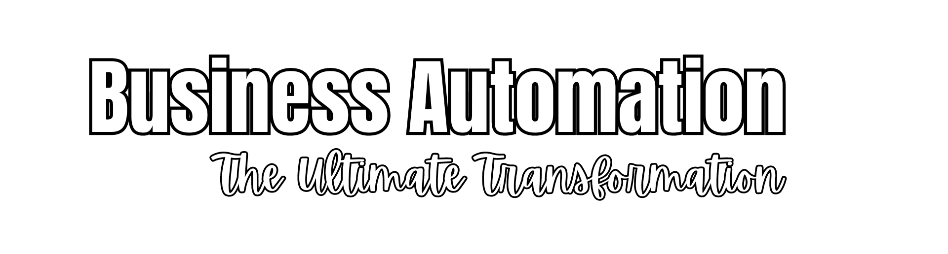 Text: Business Automation, the Ultimate Transformation