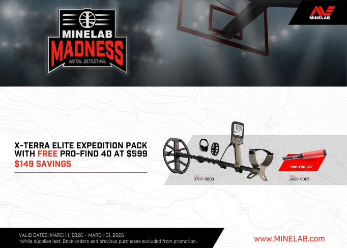 Minelab Madness promotion: X-Terra Elite Expedition Pack with free Pro-Find 4D for $599. Savings of $149.