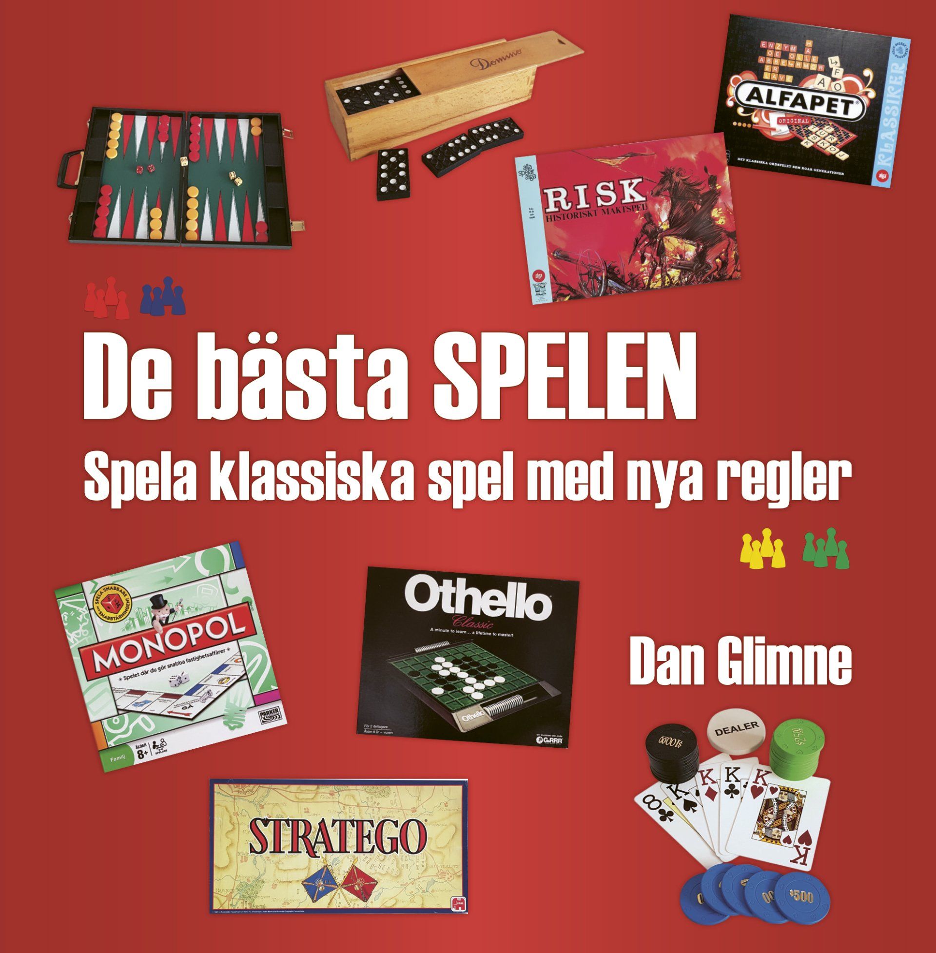Faktaboken De bästa spelen – spela klassiska spel med nya regler är skriven av Dan Glimne på Stevali Bokförlag.