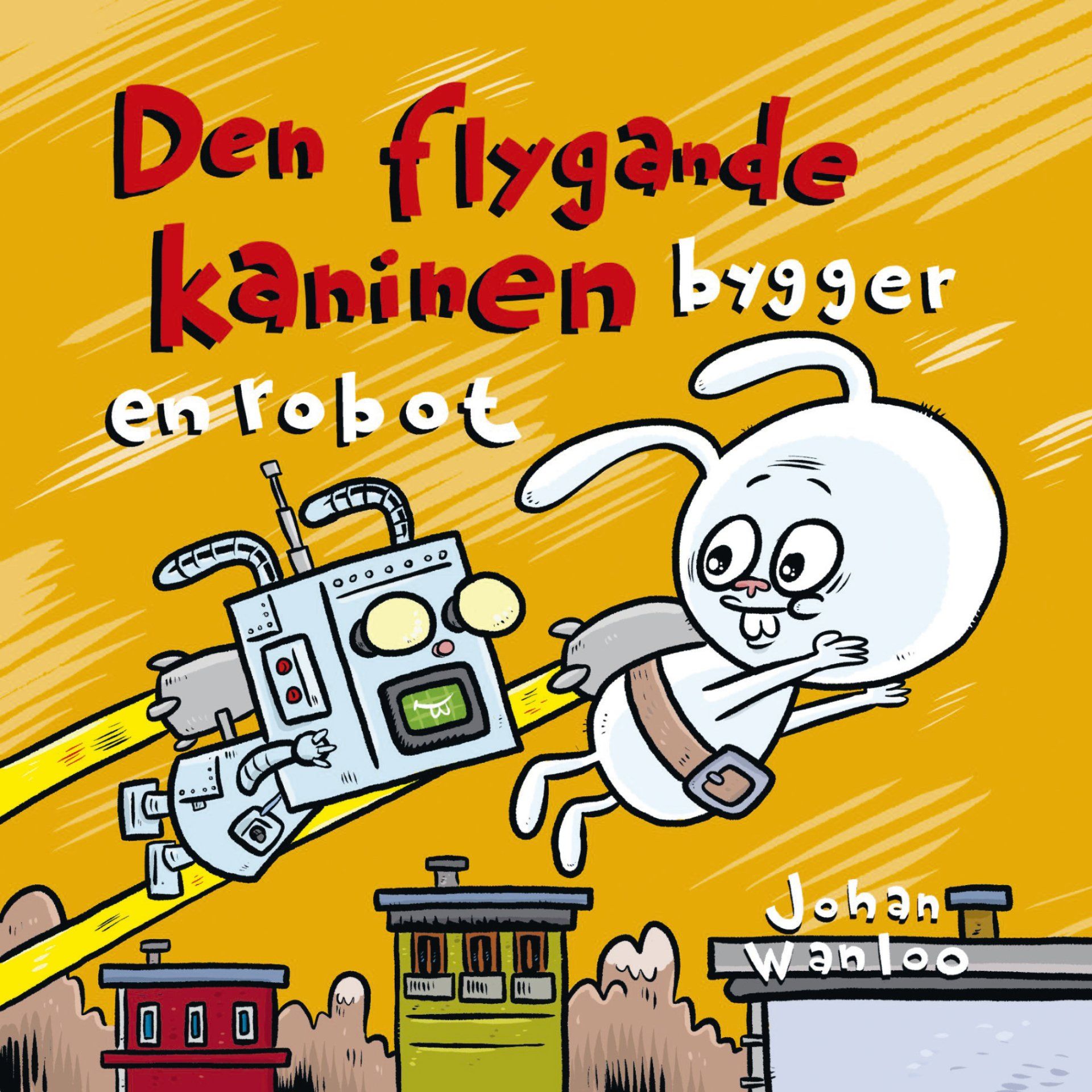 Boken Den flygande kaninen bygger en robot är skriven av Johan Wanloo på Stevali Bokförlag.