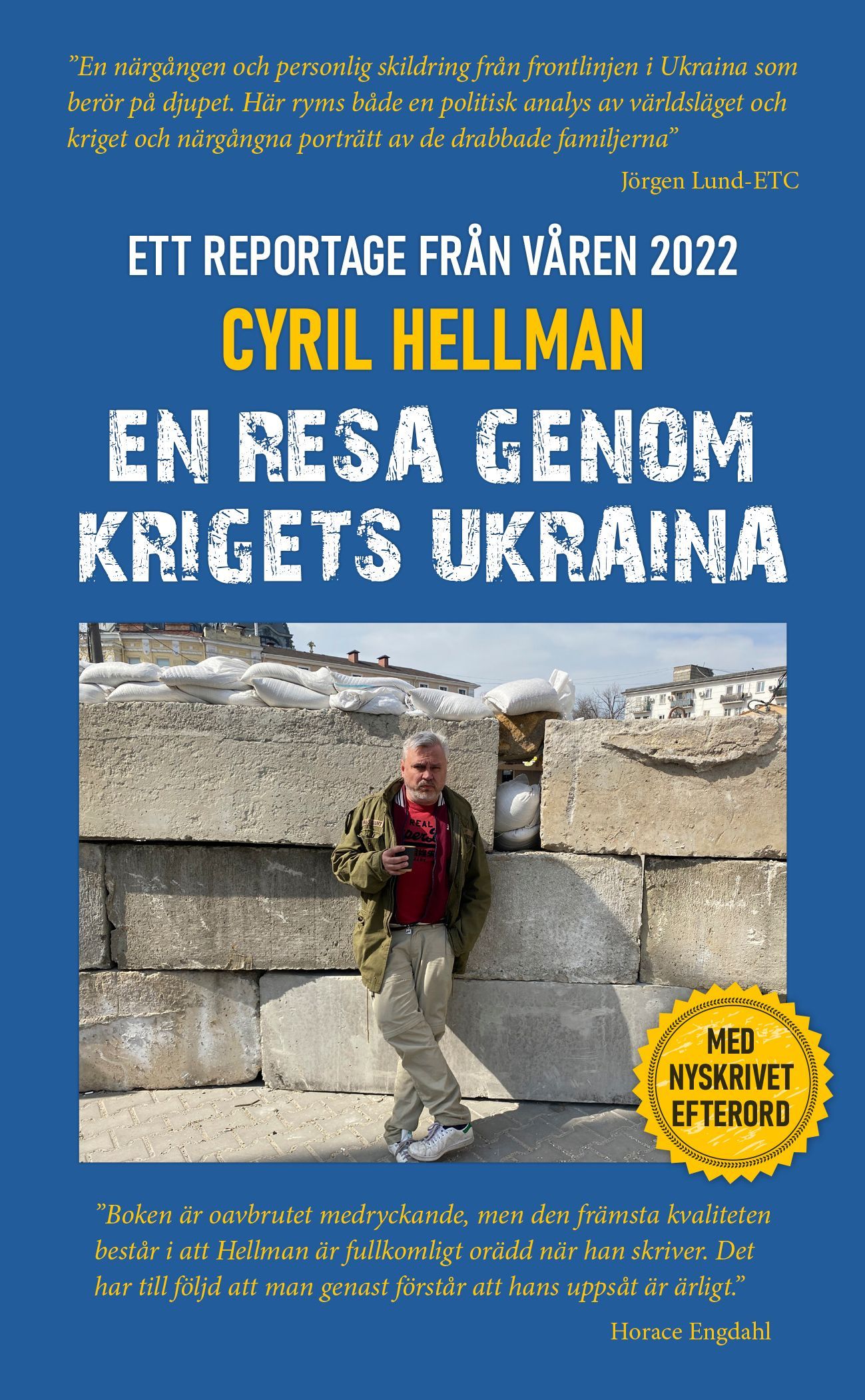 Faktaboken En resa genom krigets Ukraina, 2023, är skriven av Cyril Hellman på Stevali Bokförlag.