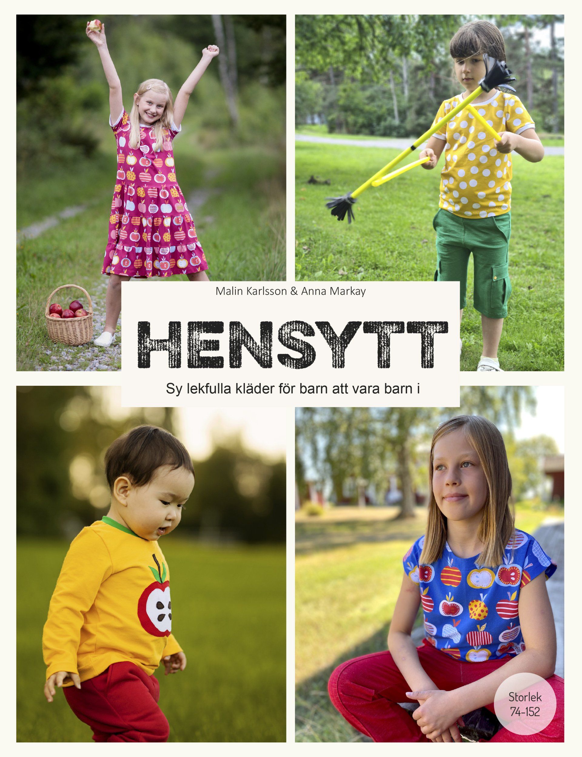 Faktaboken Hensytt: Sy lekfulla kläder för barn att vara barn i är skriven av Malin Karlsson och Anna Markay på Stevali Bokförlag.