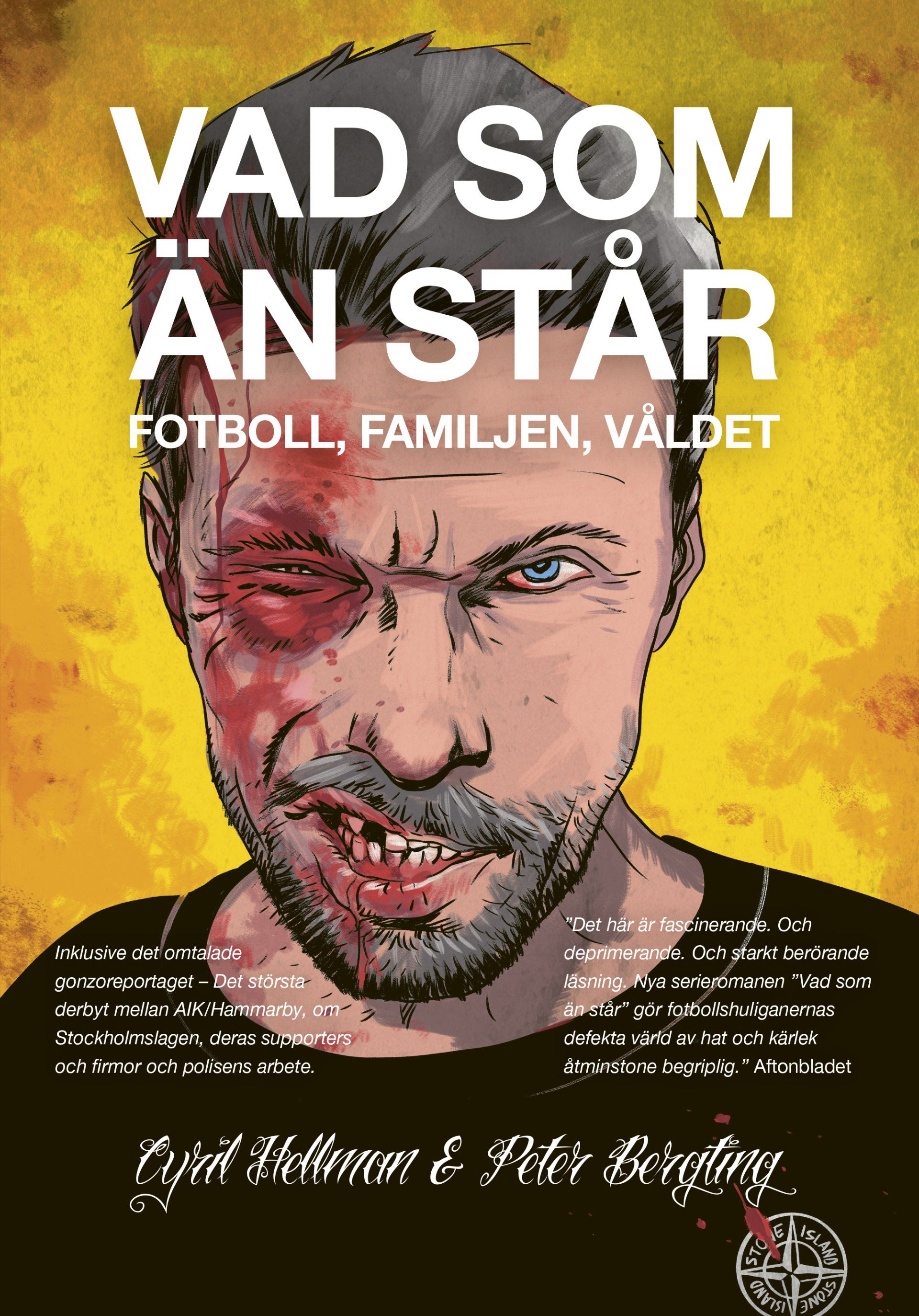 Skönlitterära boken Vad som än står: Fotboll, familjen, våldet är skriven av Cyril Hellman på Stevali Bokförlag.