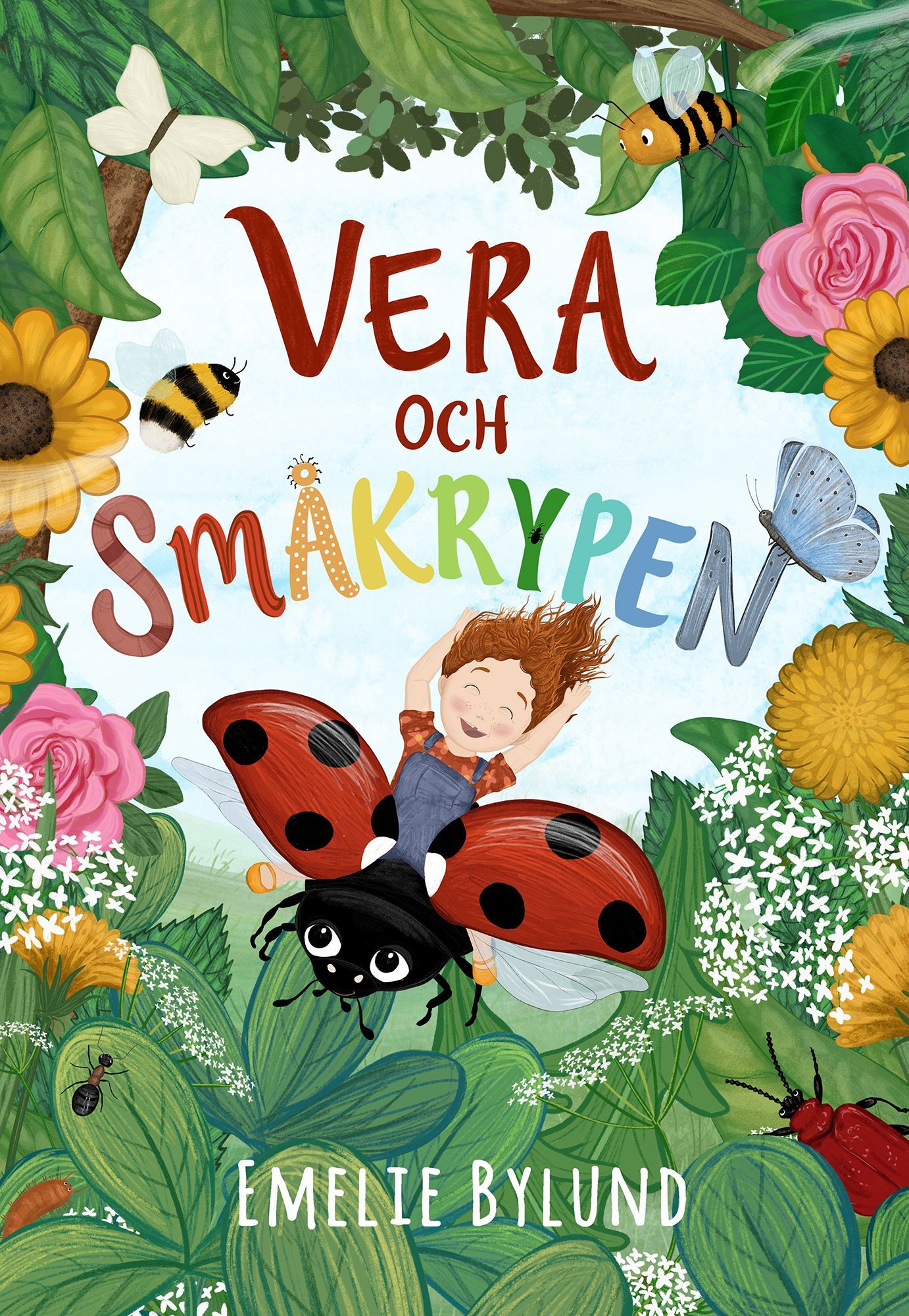 Barnboken Vera och småkrypen är skriven av Emelie Bylund på Stevali Bokförlag.