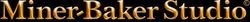 The word miner baker studio is written in gold on a black background