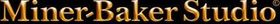 The word miner baker studio is written in gold on a black background