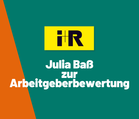 Eine gestaltete Seite mit i+R Schertler Logo und dem Schriftzug: Julia Baß zur Arbeitgeberbewertung