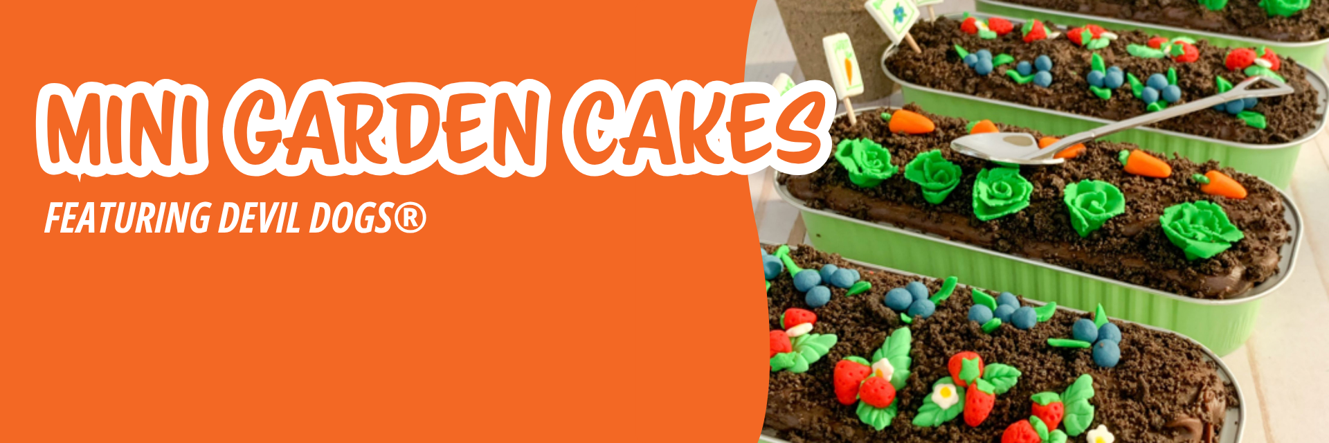 Orange banner promoting three oblong pans filled with chocolate cake dirt, decorated with fondant vegetables, berries, and toy garden signs.