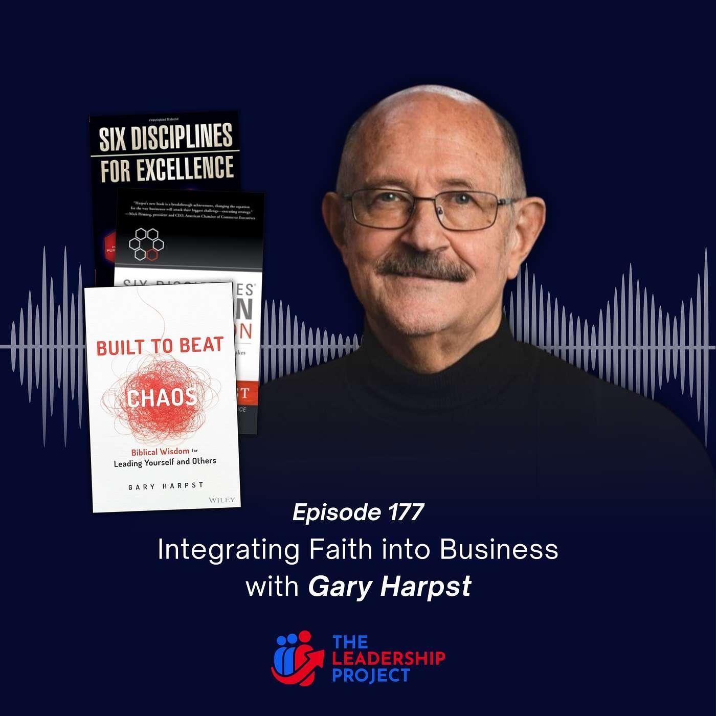 Integrating Faith Into Business with Gary Harpst