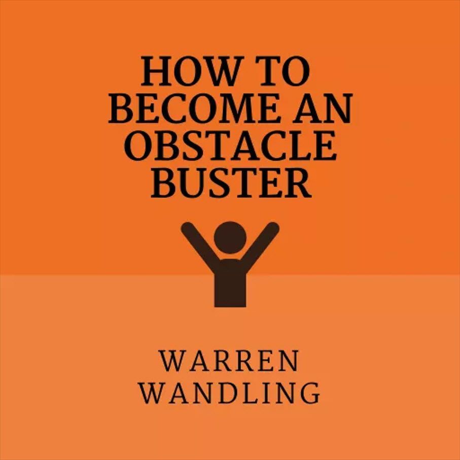 How to Become an Obstacle Buster | Warren Wandling