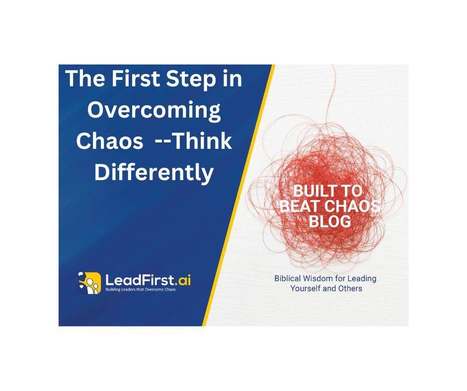 The First Step to Overcome Chaos – Think Differently