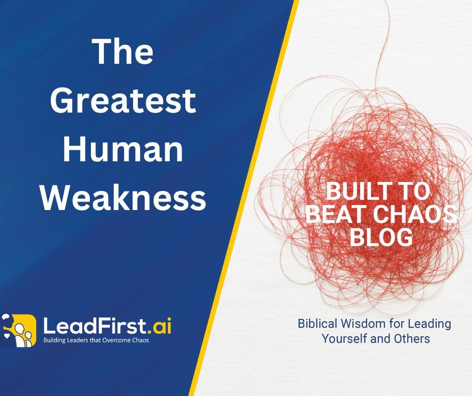 #007 – The Greatest Human Weakness