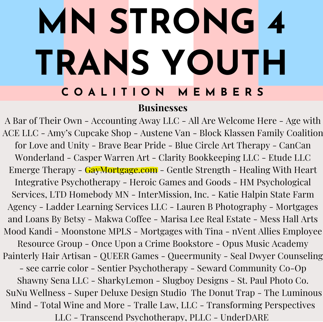 Poster: MN Strong 4 Trans Youth Coalition members. List of businesses supporting trans youth in front of a trans pride flag.