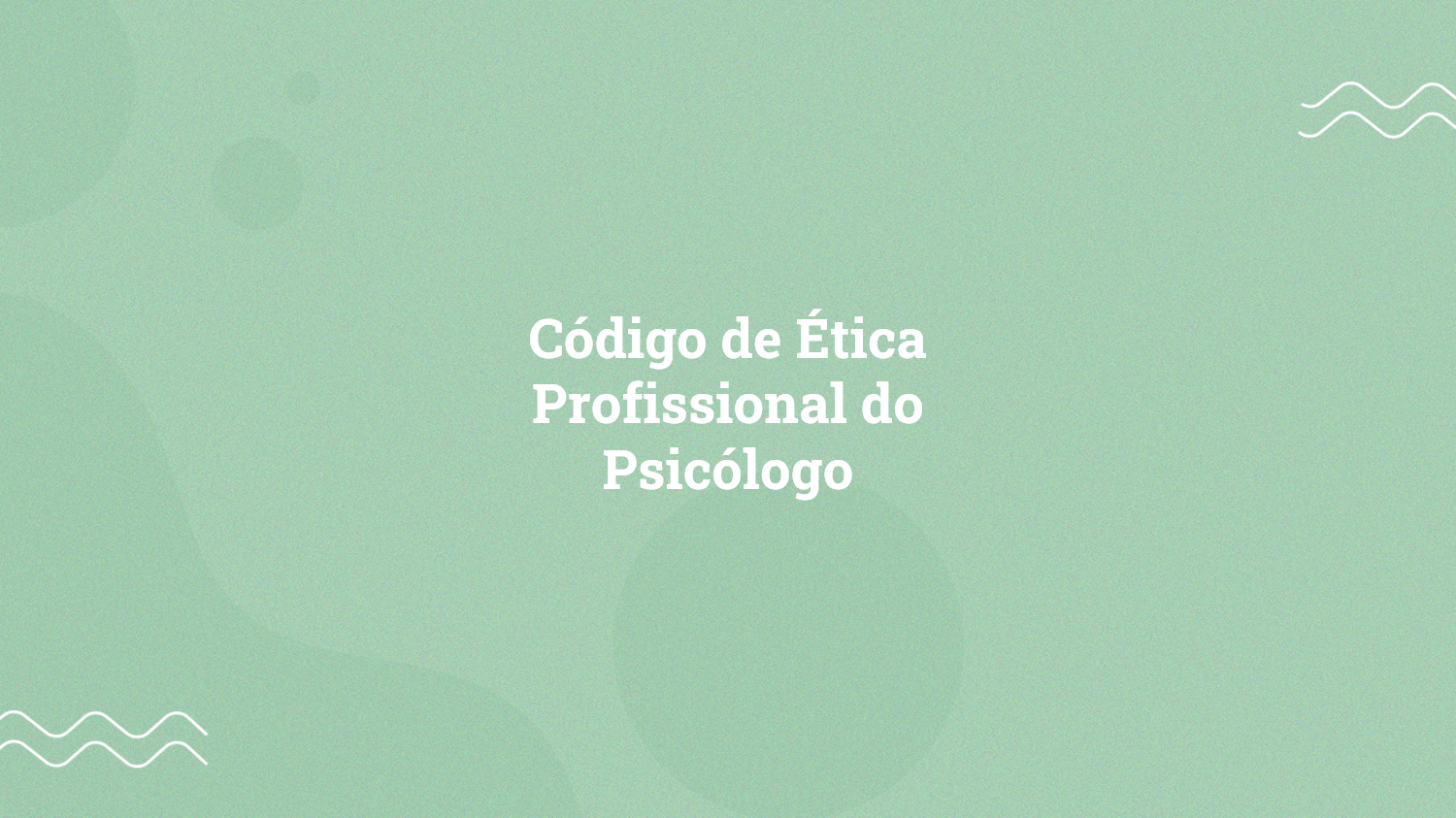 Código de Ética Profissional do Psicólogo