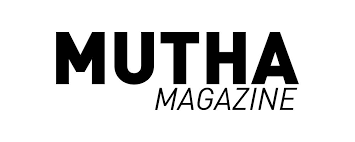 MUTHA Magazine