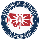 Podcast logo: white, red, and blue circular design. Montana outline, microphone, and "The Controversical Podcast w/ Chez Romero".